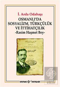 Osmanlı'da Sosyalizm, Türkçülük ve İtthatçilik