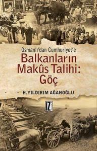 Osmanlı'dan Cumhuriyet'e Balkanların Makus Talihi: