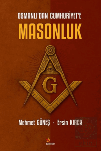 Osmanlı'dan Cumhuriyet'e Masonluk