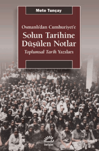 Osmanlı'dan Cumhuriyet'e Solun Tarihine Düşülen No