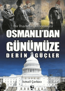 Osmanlı'dan Günümüze Derin Güçler