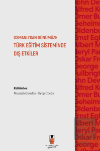 Osmanlıdan Günümüze Türk Eğitim Sisteminde Dış Etkiler