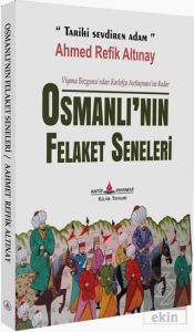Osmanlının Felaket Seneleri