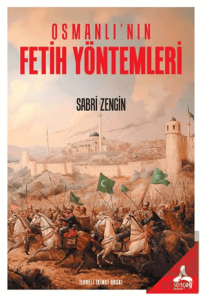 Osmanlının Fetih Yöntemleri