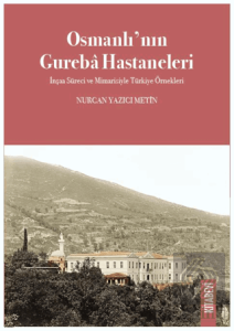 Osmanlı'nın Gureba Hastaneleri