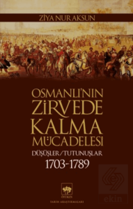 Osmanlı'nın Zirvede Kalma Mücadelesi