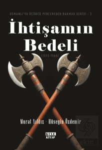 Osmanlıya Üçüncü Pencereden Bakmak 3 - İhtişamın Bedeli (1512-1566)