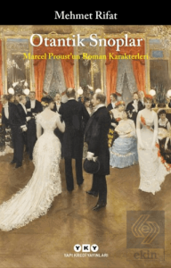 Otantik Snoplar - Marcel Proust'un Roman Karakterl