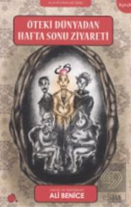 Öteki Dünyadan Haftasonu Ziyareti