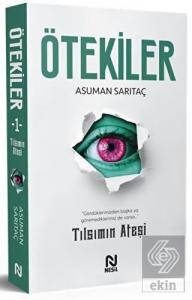 Ötekiler - Tılsımın Ateşi