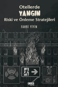 Otellerde Yangın Riski ve Önleme Stratejileri