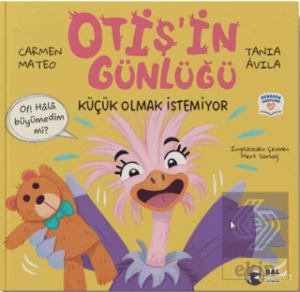 Otiş'in Günlüğü - Küçük Olmak İstemiyor