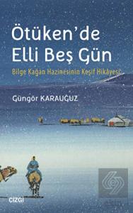 Ötüken'de Elli Beş Gün