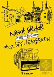 Otuz Beş'i Beklerken