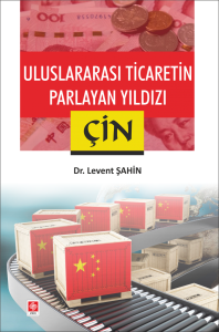Outlet Uluslararası Ticaretin Parlayan Yıldızı Çin Levent Şahin