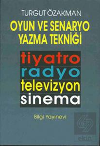 Oyun ve Senaryo Yazma Tekniği Tiyatro, Radyo, Tele