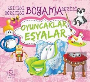 Oyuncaklar Eşyalar - Eğitici Öğretici Boyama Seris