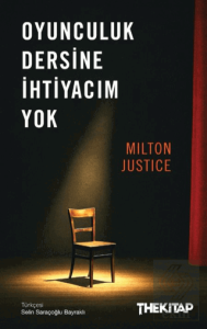 Oyunculuk Dersine İhtiyacım Yok