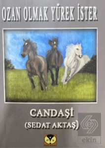 Ozan Olmak Yürek İster