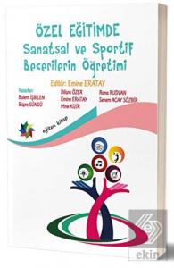 Özel Eğitimde Sanatsal ve Sportif Becerilerin Öğre