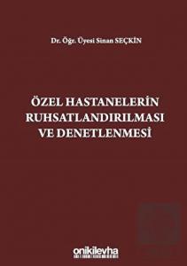 Özel Hastanelerin Ruhsatlandırılması ve Denetlenme