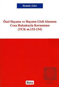 Özel Hayatın ve Hayatın Gizli Alanının Ceza Hukuku