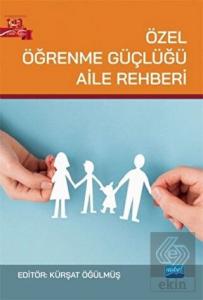 Özel Öğrenme Güçlüğü Aile Rehberi