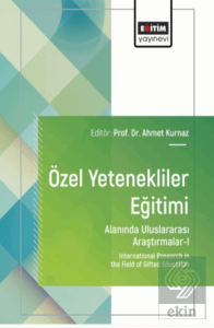 Özel Yetenekliler Eğitimi Alanında Uluslararası Araştırmalar - I