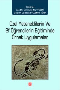 Özel Yeteneklilerin ve 2F Öğrencilerin Eğitiminde Örnek Uygulamalar Ümmüye Nur Tüzün