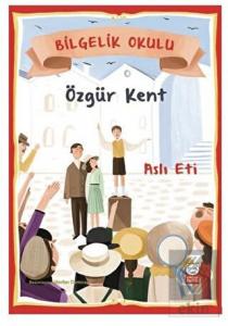 Özgür Kent - Bilgelik Okulu