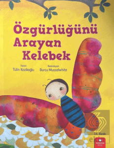 Özgürlüğünü Arayan Kelebek