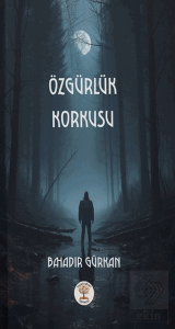 Özgürlük Korkusu