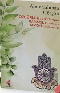 Özgürlük Tutkularıyla Barışçıl Topraklara Sevgiyi 