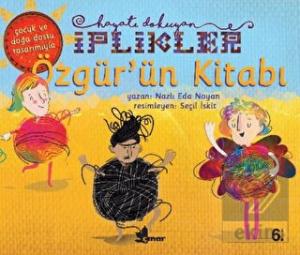 Özgür'ün Kitabı - Hayatı Dokuyan İplikler