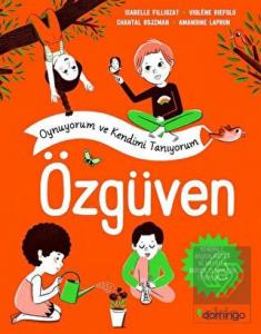 Özgüven - Oynuyorum ve Kendimi Tanıyorum