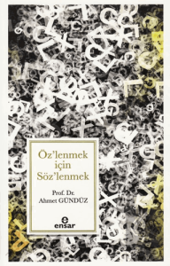 Öz'lenmek için Söz'lenmek