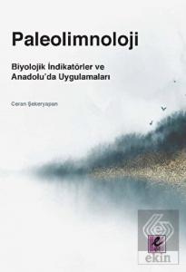 Paleolimnoloji: Biyolojik İndikatörler ve Anadolu'