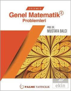 PALME ÇÖZÜMLÜ GENEL MATEMATİK 2 PROB.(M.BALCI)