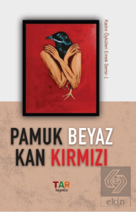 Pamuk Beyaz Kan Kırmızı