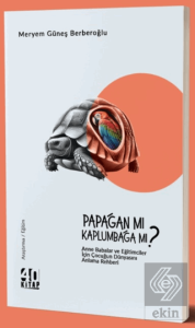 Papağan mı Kaplumbağa mı?