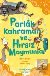 Parlak Kahraman ve Hırsız Maymunlar