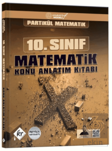 Partikül Matematik Maarif Modeli 10. Sınıf Matematik Konu Anlatım Kitabı