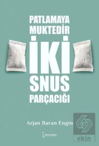Patlamaya Muktedir İki Snus Parçacığı