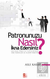 Patronunuzu Nasıl İkna Edersiniz?