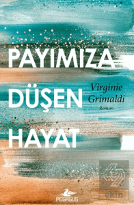 Payımıza Düşen Hayat