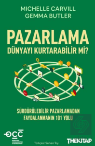 Pazarlama Dünyayı Kurtarabilir mi?