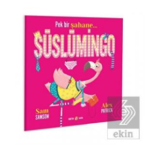 Pek Bir Şahane Süslümingo