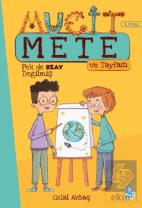 Pek de Uzay Değilmiş - Mucit Mete ve Tayfası - 3. Sınıf Hikaye Seti (1. Kitap)