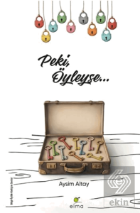 Peki, Öyleyse…