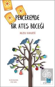 Penceremde Bir Ateş Böceği